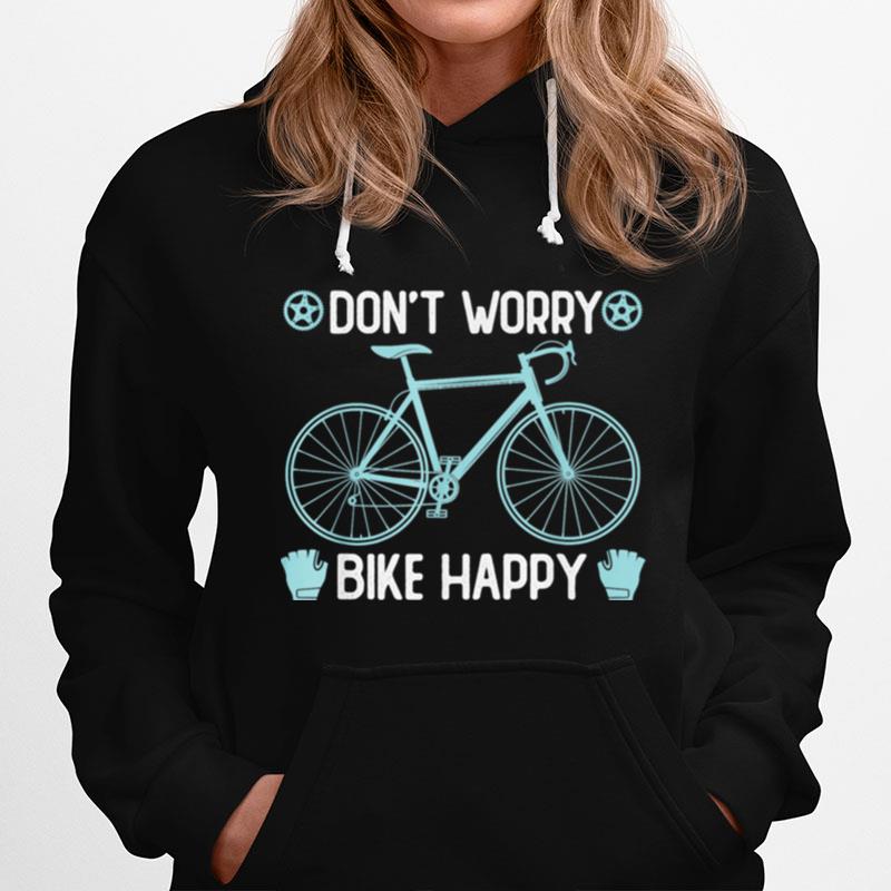 Don%C2%B4T Worry Bike Happy Fahrrad Elektrofahrrad Ebike Hoodie