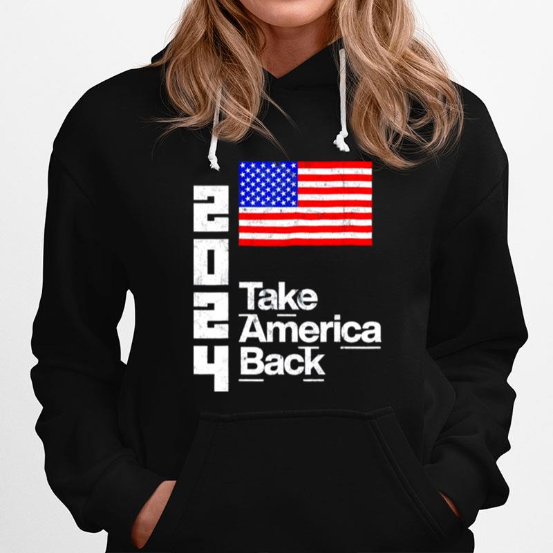 Donald Trump 2024 Take America Back President Usa Flag Hoodie