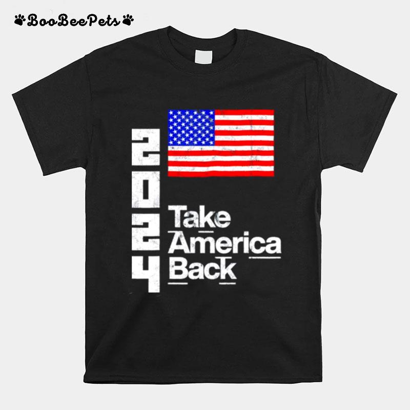 Donald Trump 2024 Take America Back President Usa Flag T-Shirt