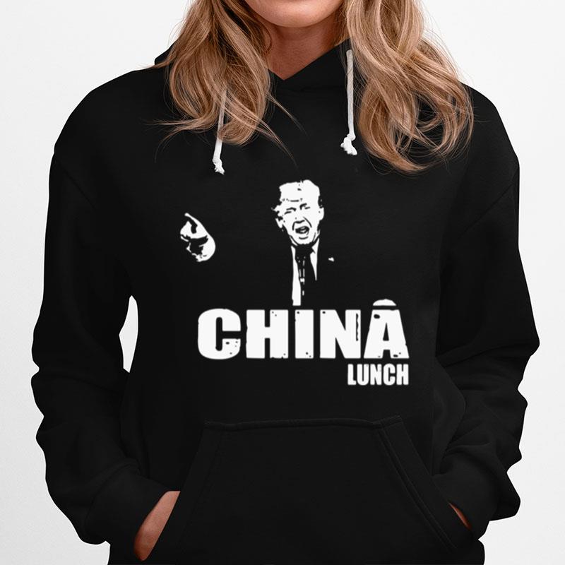 Donald Trump China Is Eating Your Lunch Hoodie