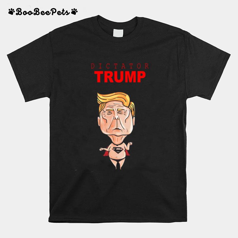 Donald Trump Dictator Superman T-Shirt