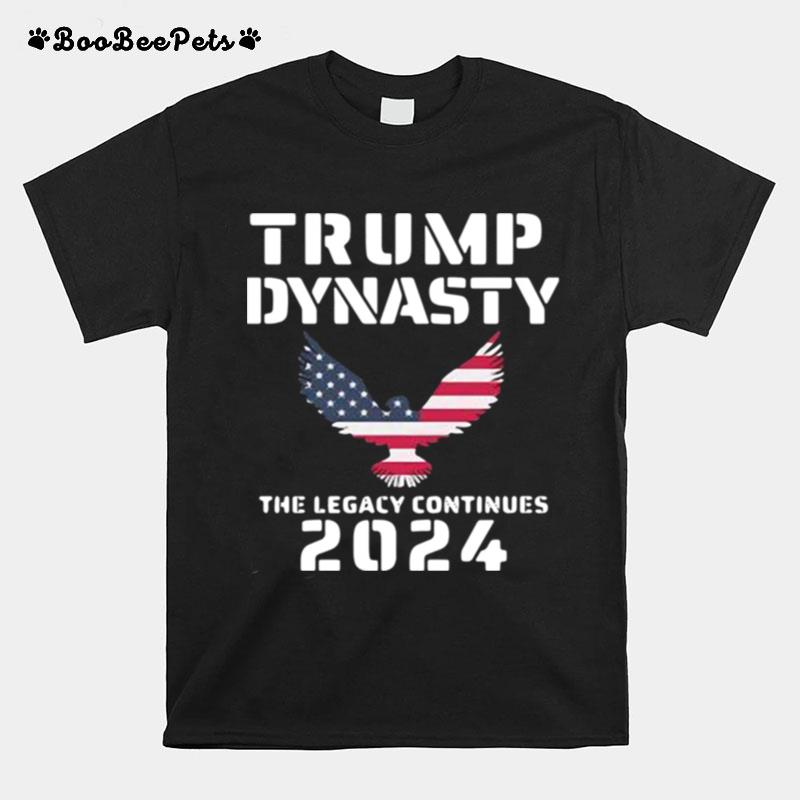 Donald Trump Dynasty The Legacy Continues 2024 T-Shirt