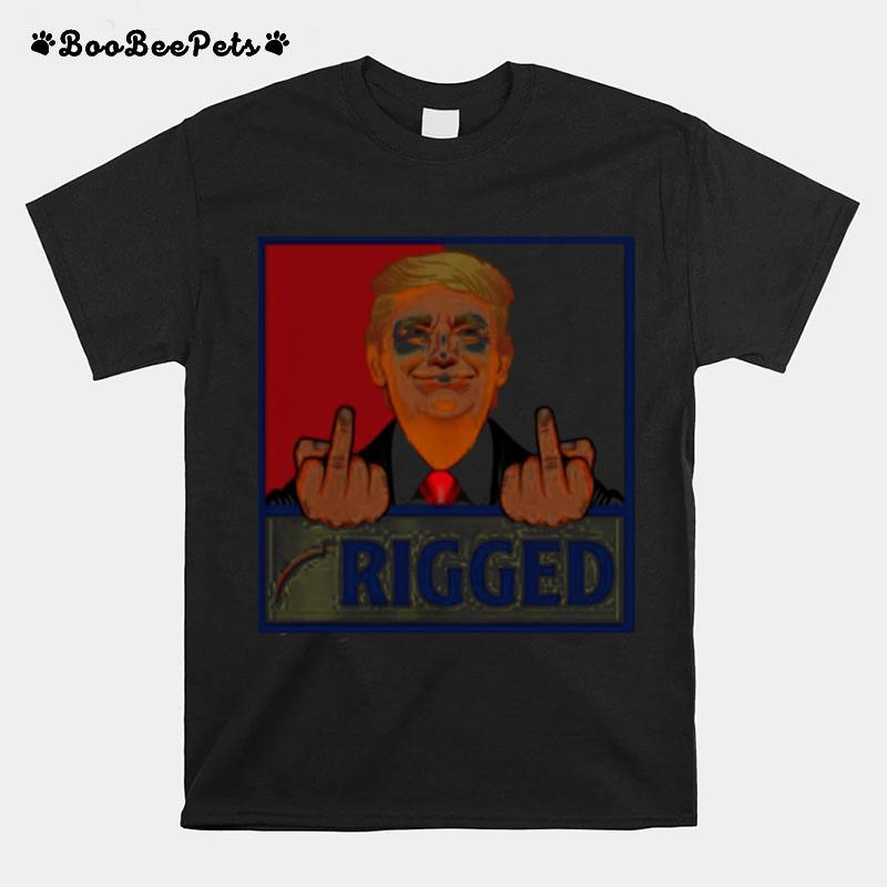 Donald Trump Fuck Rigged Art T-Shirt