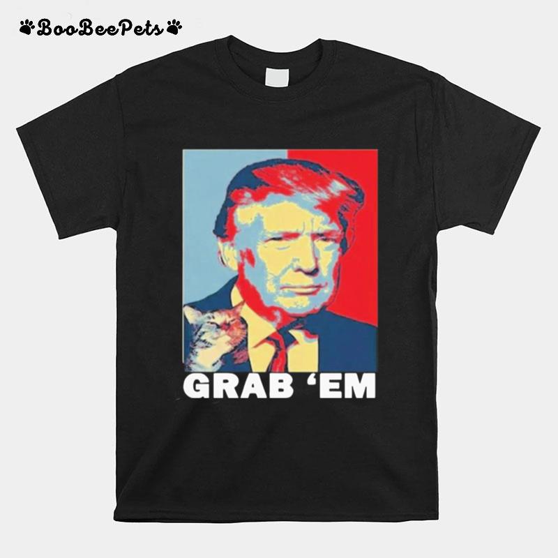 Donald Trump Grab Em T-Shirt