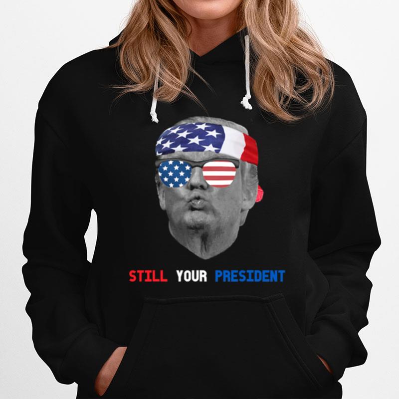 Donald Trump Is Still My President Pucker Face Sun Glasses Ribbon American Flag Hoodie