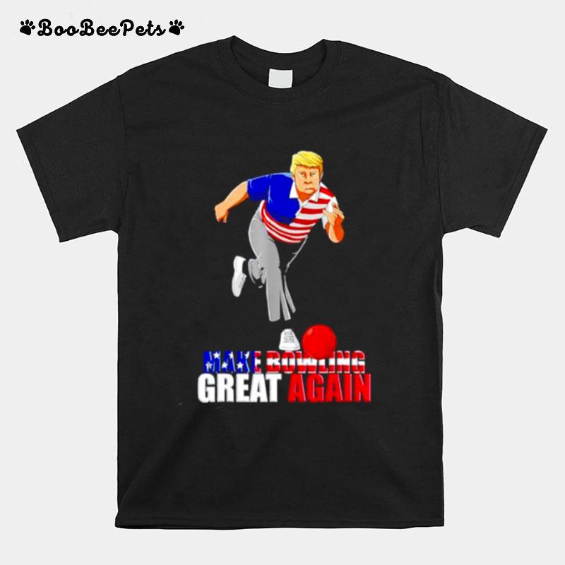 Donald Trump Make Bowling Great Again T-Shirt