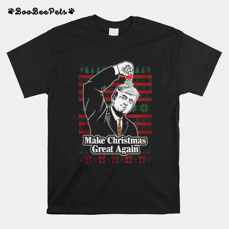 Donald Trump Make Christmas Great Again Mistletoe Ugly Christmas 2022 T-Shirt