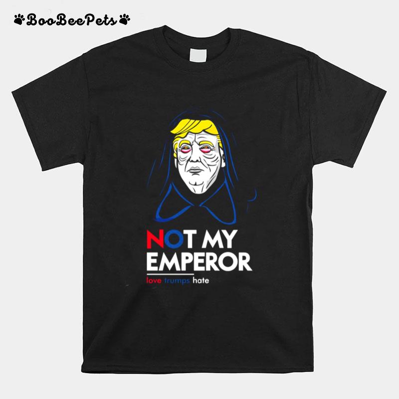Donald Trump Not My Emperor Star Wars Palpatine T-Shirt
