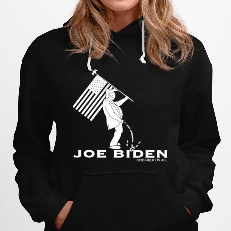 Donald Trump Piss Joe Biden God Help Us All Hoodie