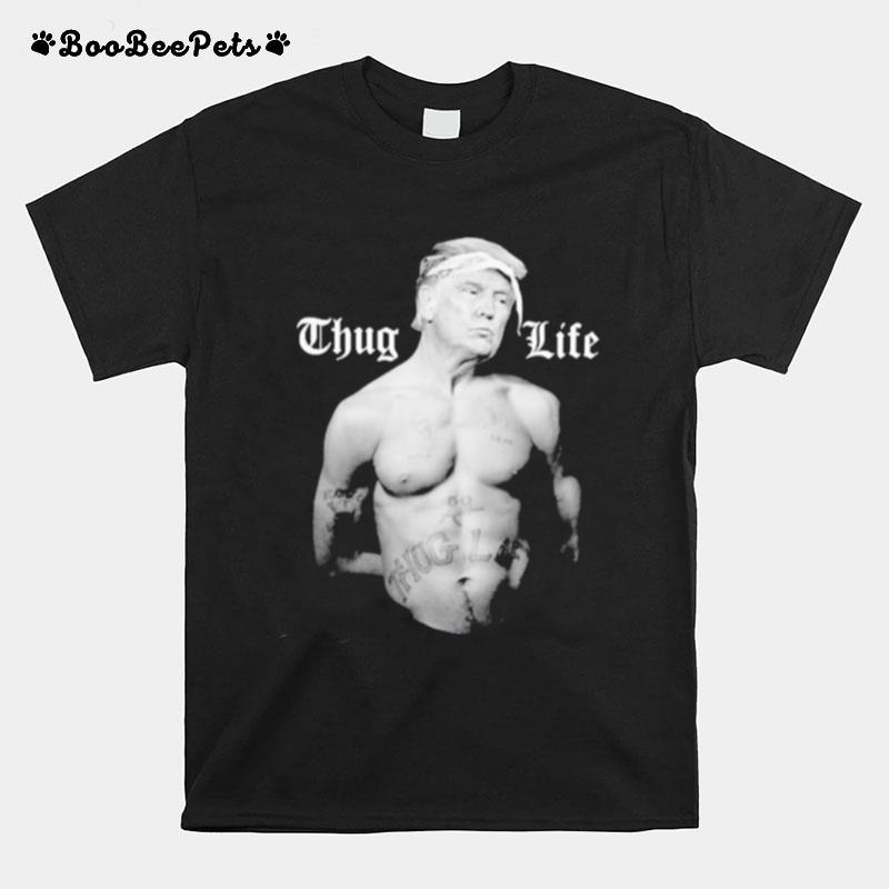 Donald Trump Thug Life 45 Life T-Shirt