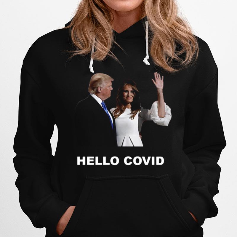 Donald Trump With Melania Hello Virus Hoodie