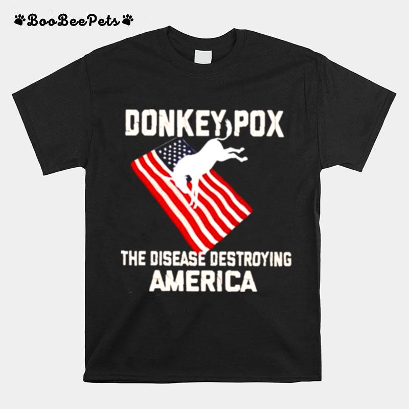 Donkey Pox The Disease Destroying America Flag Unisex T-Shirt