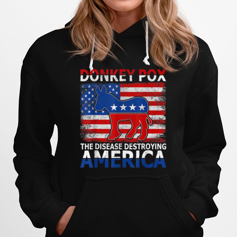 Donkey Pox The Disease Destroying America Funny Anti Biden T B0B4Zz3Tm2 Hoodie