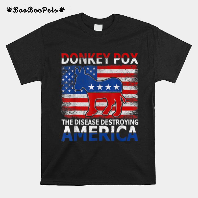 Donkey Pox The Disease Destroying America Funny Anti Biden T B0B4Zz3Tm2 T-Shirt