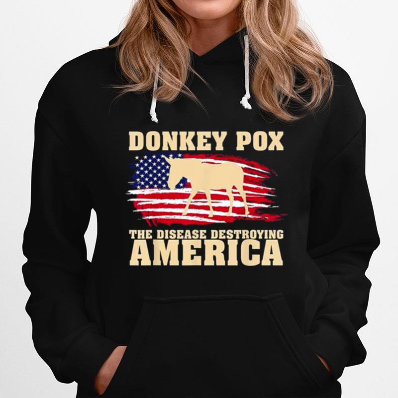 Donkey Pox The Disease Destroying American Flag Hoodie