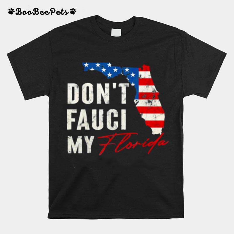 Dont Fau.Ci My Floridas Floridas 2024 Map T-Shirt