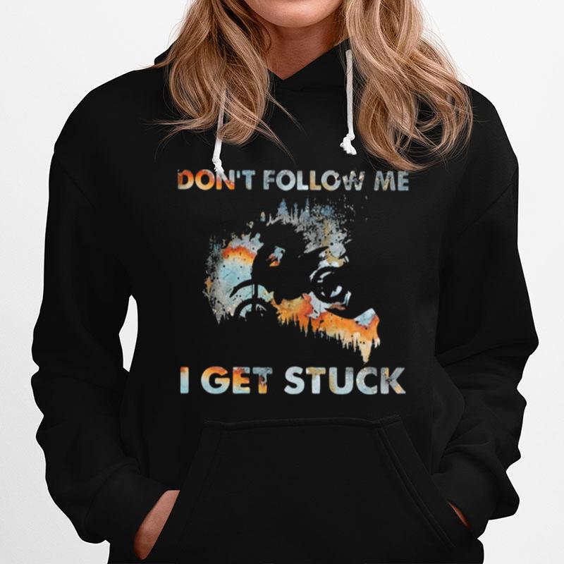 Dont Follow Me I Get Stuck Motorcross Hoodie