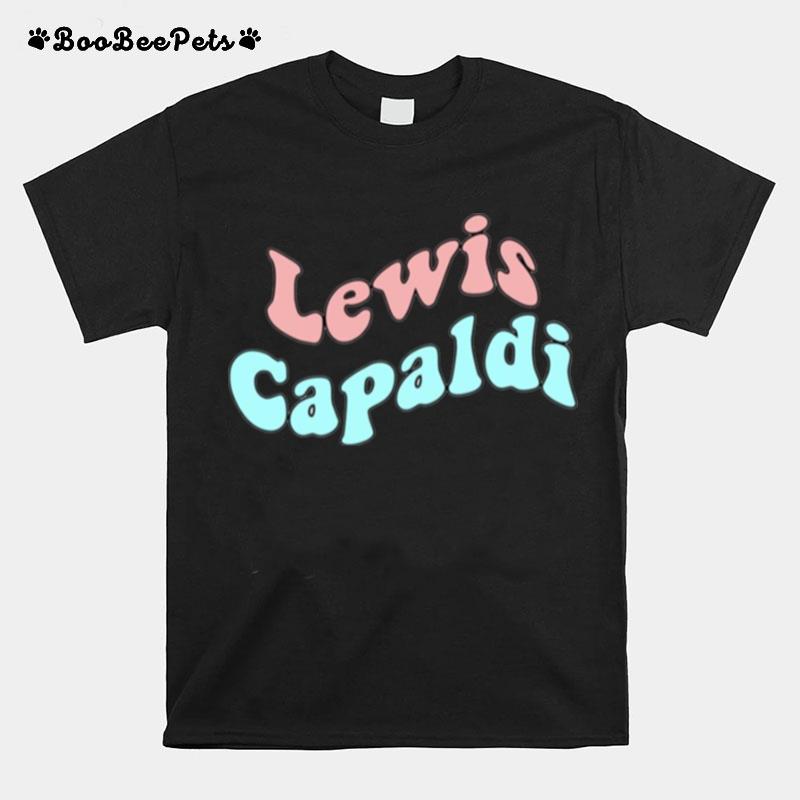 Dont Get Me Wrong Lewis Capaldi T-Shirt