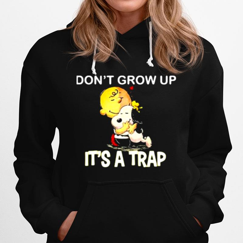 Dont Grow Up Its A Trap Charlie Hug Snoopy Hoodie