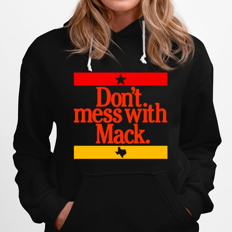Dont Mess With Mack Houston Astros Hoodie