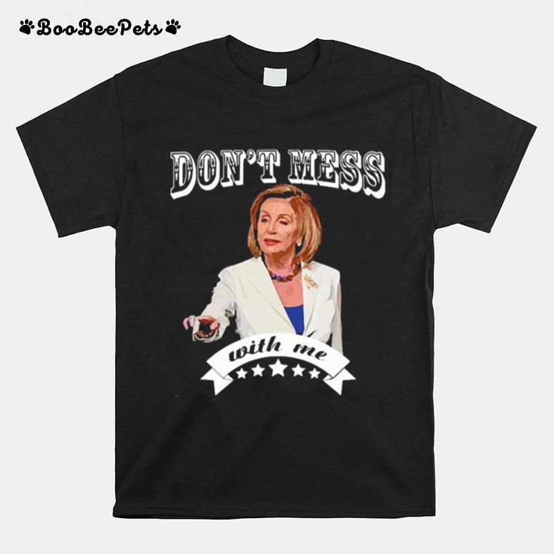 Dont Mess With Nancy T-Shirt