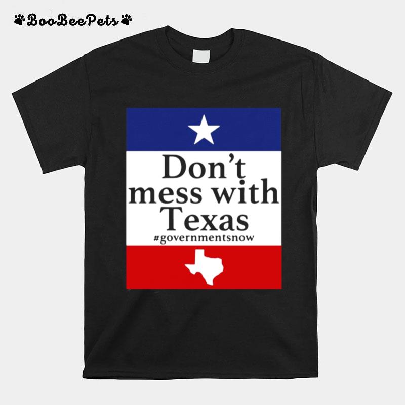 Dont Mess With Texas Government Snow T-Shirt