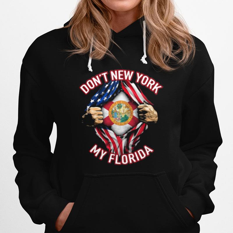 Dont New York My Florida Hoodie