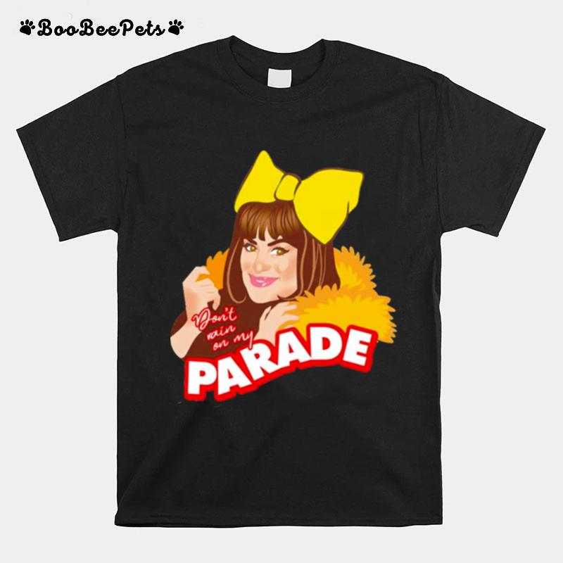 Dont Rain On My Parade T-Shirt