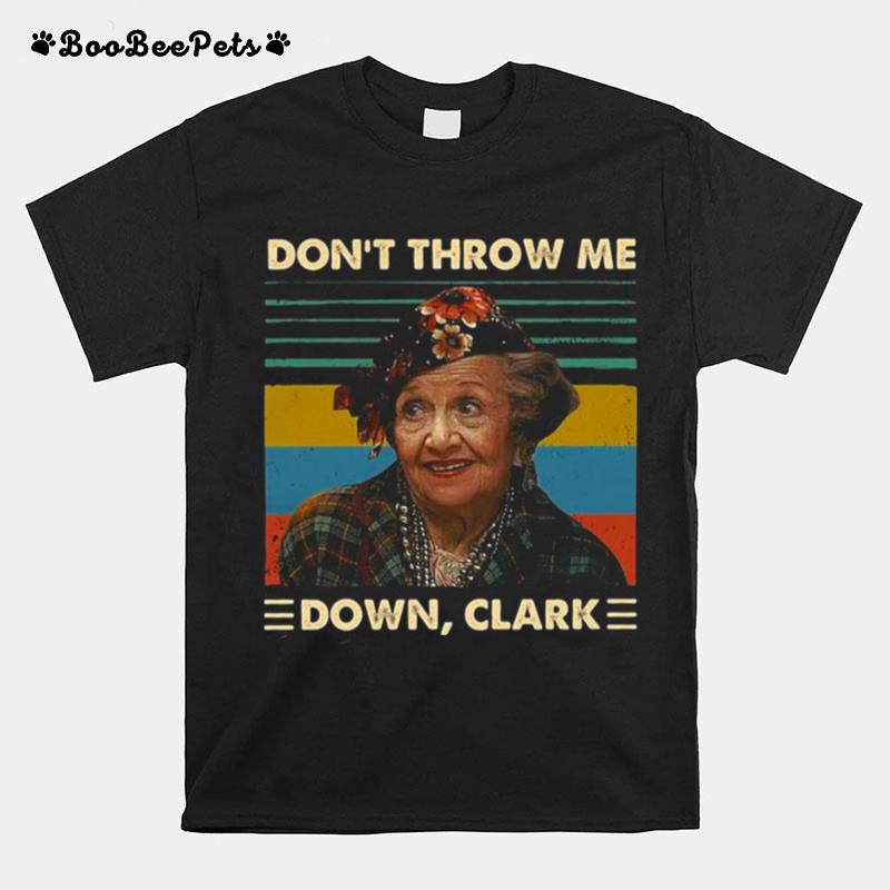 Dont Throw Me Down Clark Vintage T-Shirt