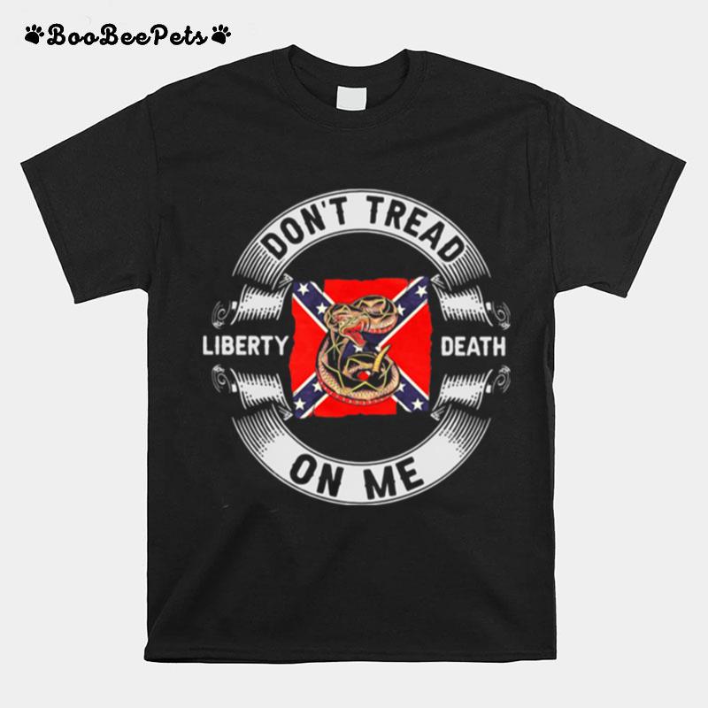 Dont Tread On Me Liberty Or Death Gadsden Flag T-Shirt