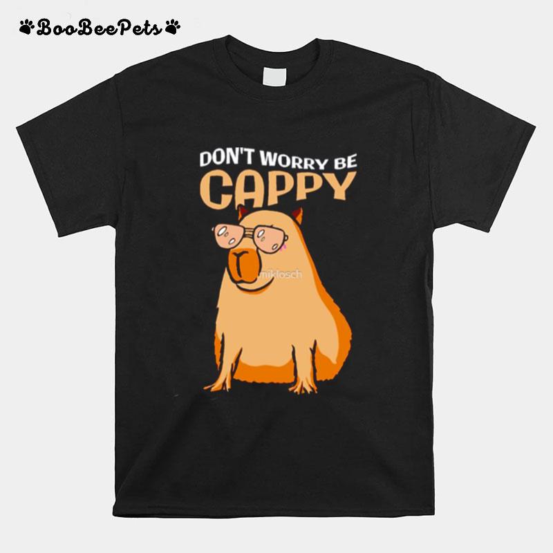 Dont Worry Be Capy Capybara T-Shirt