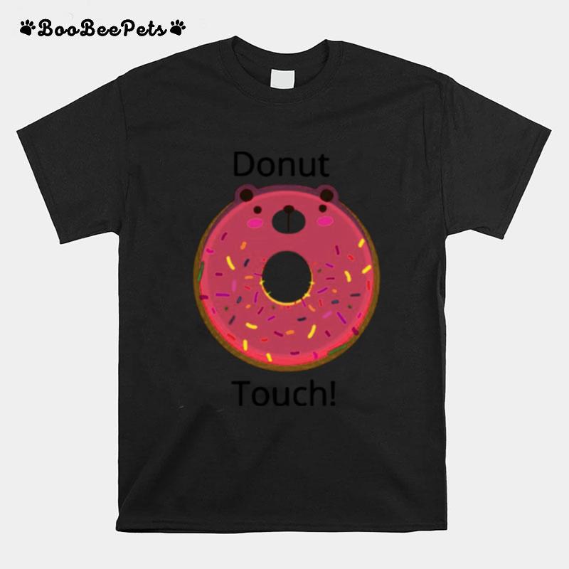 Donut Touch T-Shirt