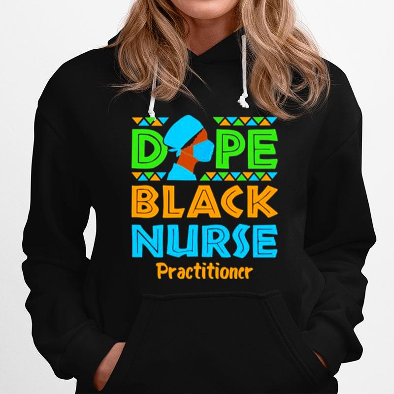 Dope Black Nurse Rn Practitioner Afrocentric Pride Nursing Hoodie