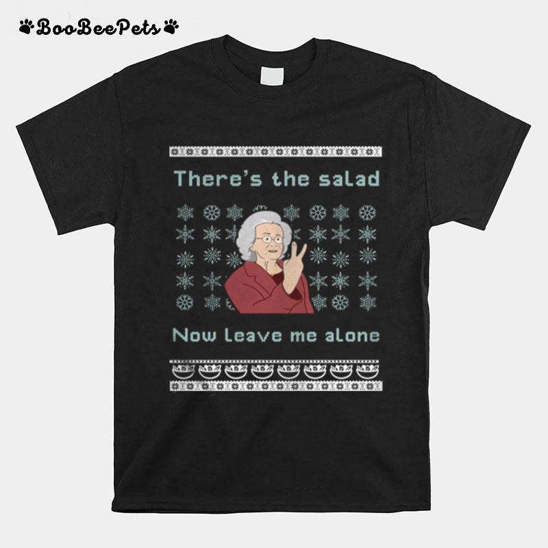 Doris Theres The Salad Now Leave Me Alone Christmas T-Shirt