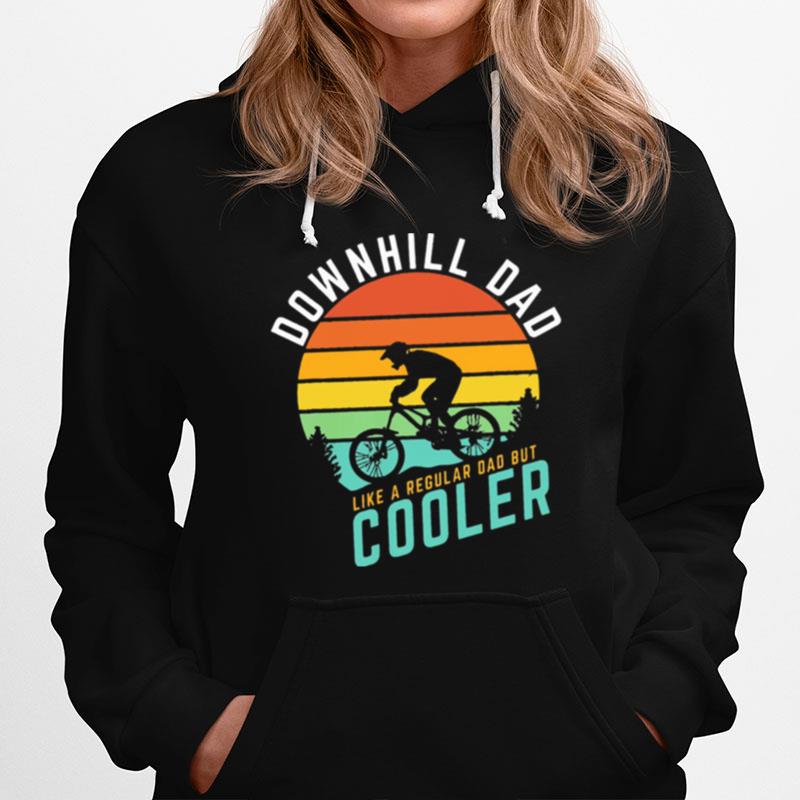 Downhill Dad Like A Regular Dad But Cooler Vintage Hoodie