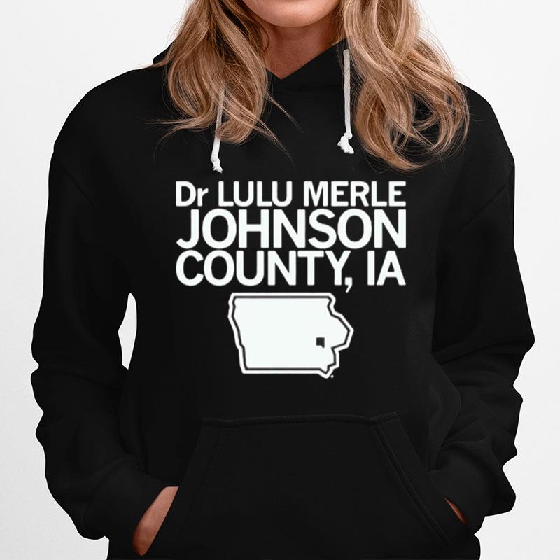 Dr Lulu Merle Johnson County Iowa Hoodie