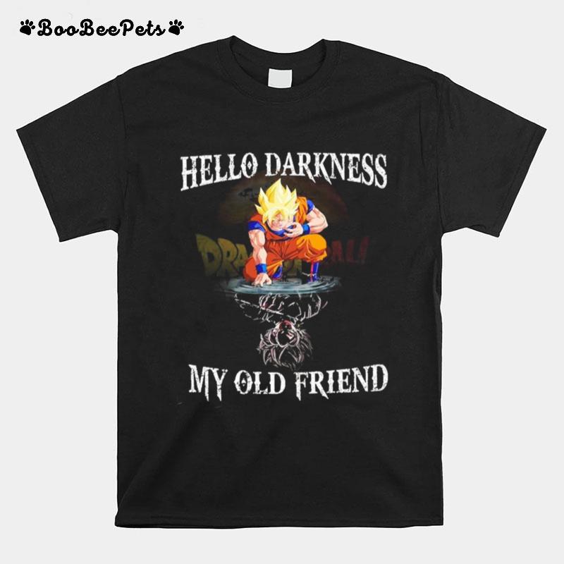 Dragon Ball Songoku Hello Darkness My Old Friend T-Shirt