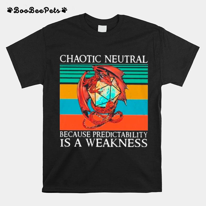 Dragon Dungeons And Dragons Chaotic Neutral Because Predictability Is A Weakness Vintage T-Shirt