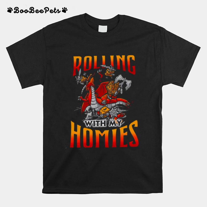 Dragon Rolling With My Homies T-Shirt