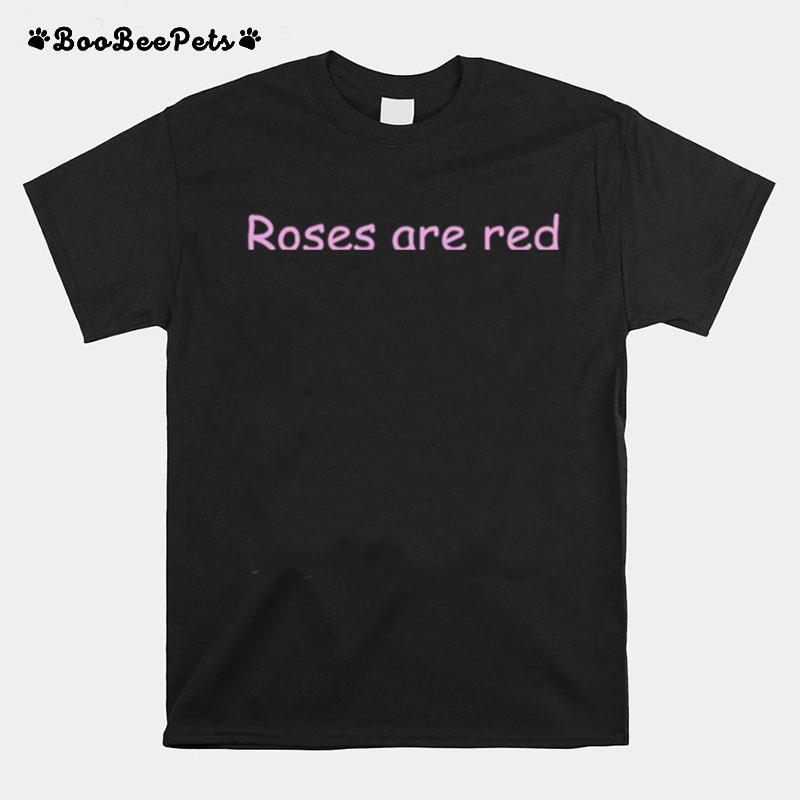 Dragon Roses Are Red Im Going To Bed T-Shirt