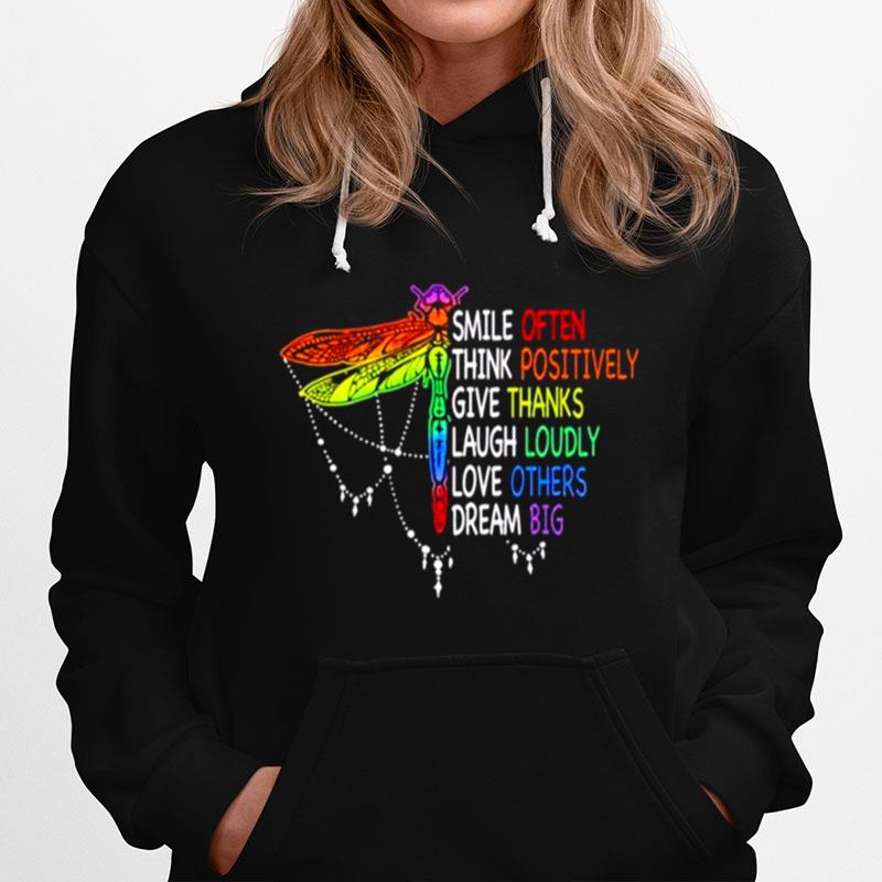 Dragonfly Smile Often Think Positively Give Thanks Laugh Loudly Love Other Dream Big Hoodie
