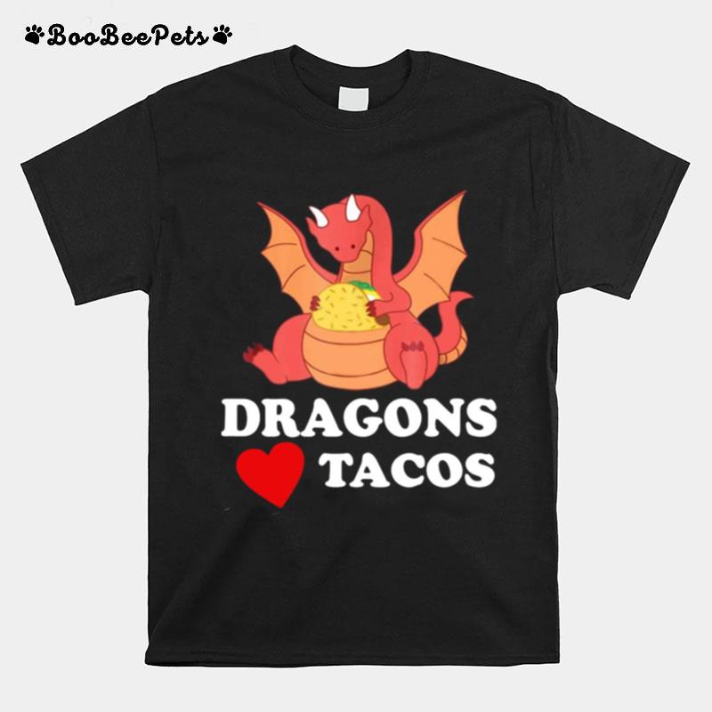 Dragons Love Tacos T-Shirt