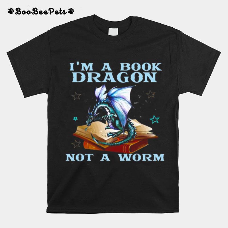 Dragons Lovers Im A Book Dragon Not A Worm T-Shirt