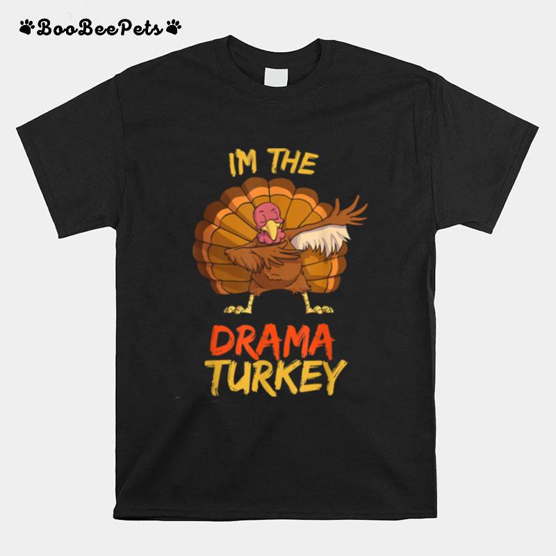 Drama Turkey Matching Family Group Thanksgiving Party Pj T-Shirt
