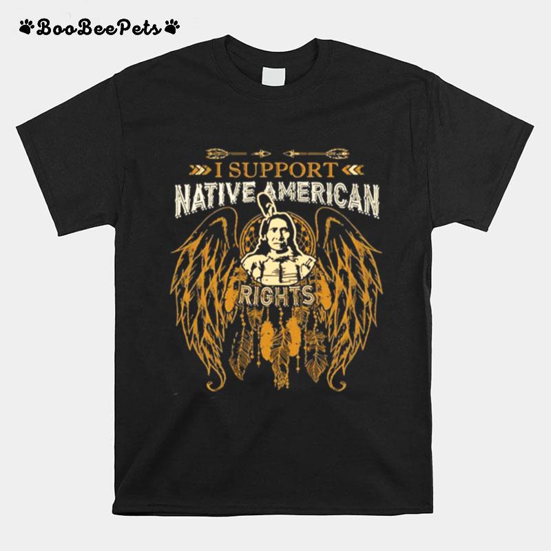 Dreamcatcher I Support Native American Rights T-Shirt