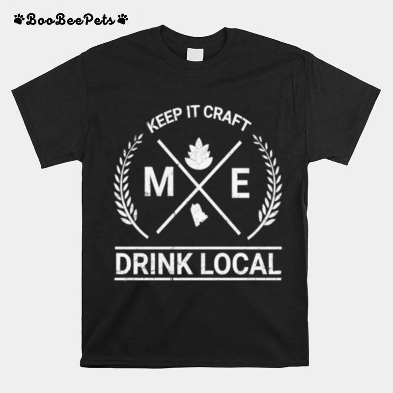 Drink Local Maine Vintage Craft Beer Brewing T-Shirt