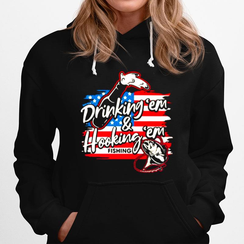 Drinking %E2%80%98Em And Hooking Em Fishing American Flag Hoodie