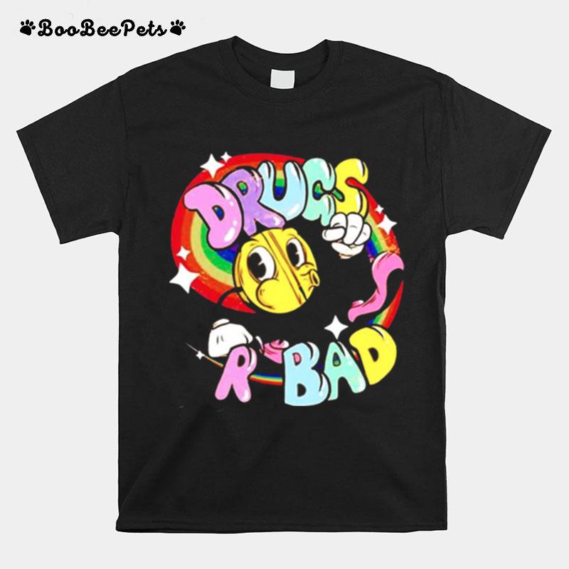 Drugs R Bad T-Shirt