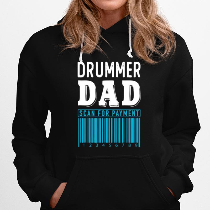 Drummer Dad Scan For Payment Hoodie