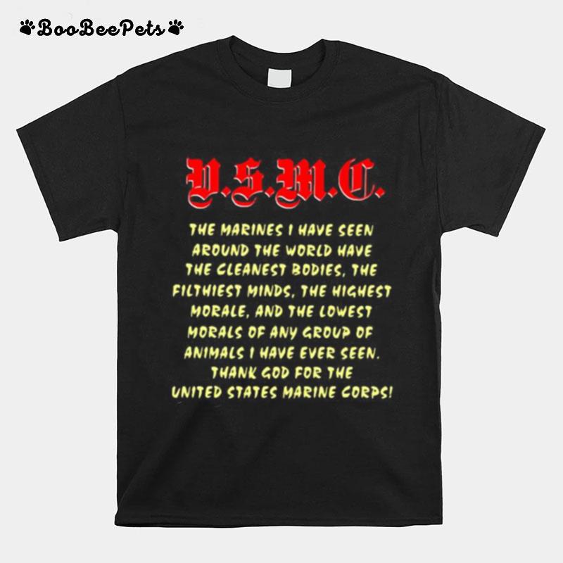 Dsmc The Marnies I Have Seen Around The World Have The Cleanest Bodies The Filthiest Minds The Highest Morale T-Shirt